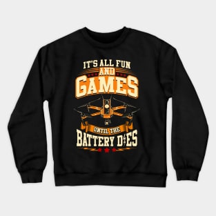 Cute It's All Fun And Games Until The Battery Dies Crewneck Sweatshirt